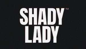 Shady Lady
